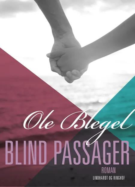 Blind passager af Ole Blegel