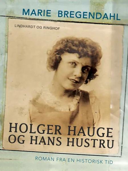 Holger Hauge og hans hustru af Marie Bregendahl