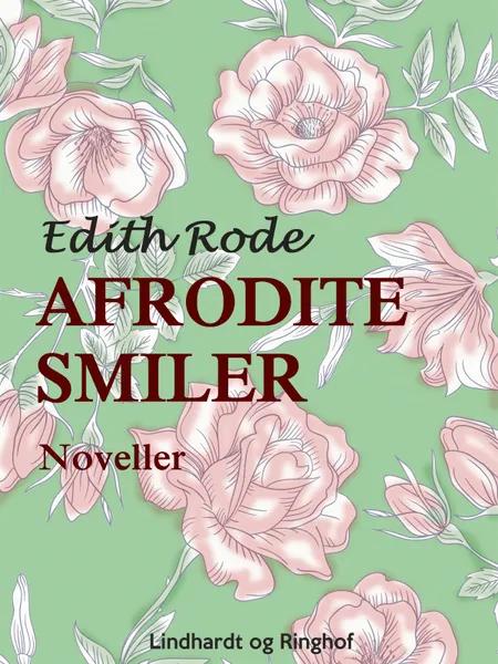 Afrodite smiler af Edith Rode