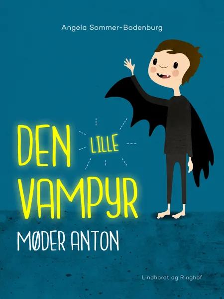 Den lille vampyr møder Anton af Angela Sommer Bodenburg