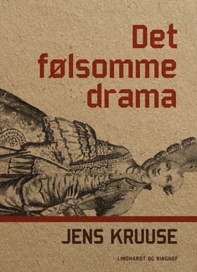 Det følsomme drama af Jens Kruuse