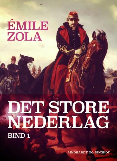 Det store nederlag - bind 1 af Émile Zola