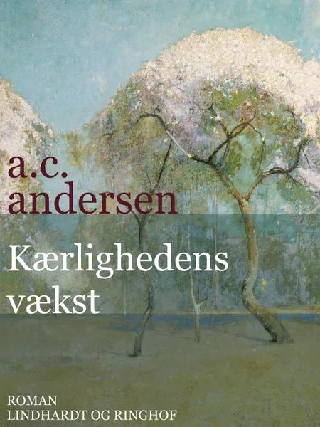 Kærlighedens vækst af A.C. Andersen