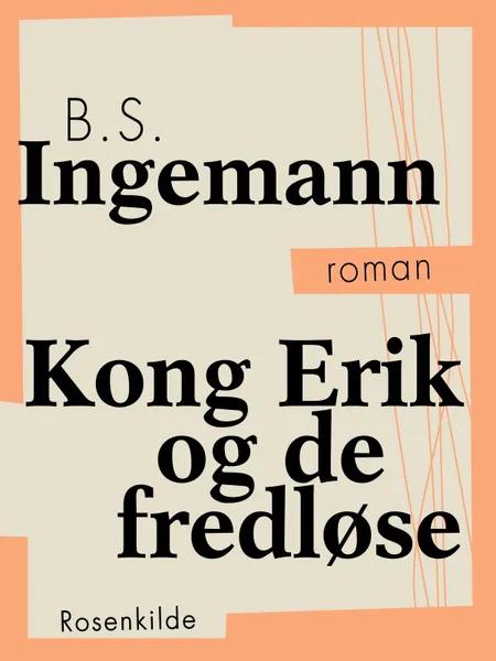 Kong Erik og de fredløse af B. S. Ingemann