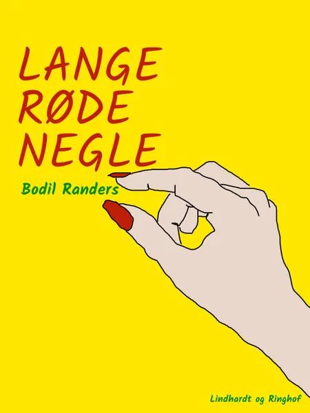 Lange røde negle af Bodil Randers