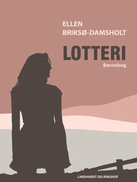 Lotteri af Ellen Briksø-Damsholt