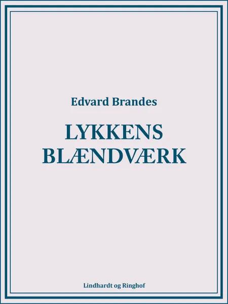 Lykkens blændværk af Edvard Brandes