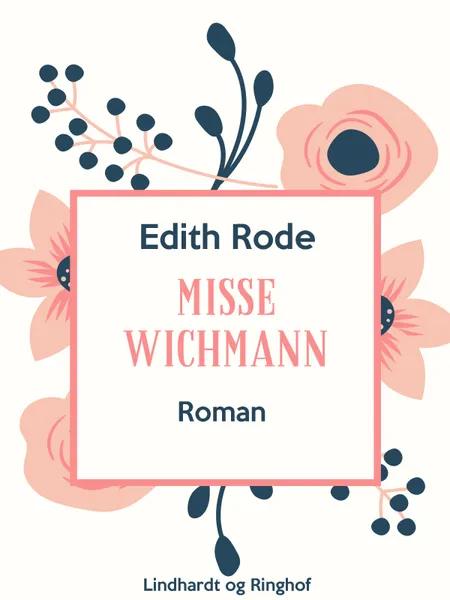Misse Wichmann af Edith Rode