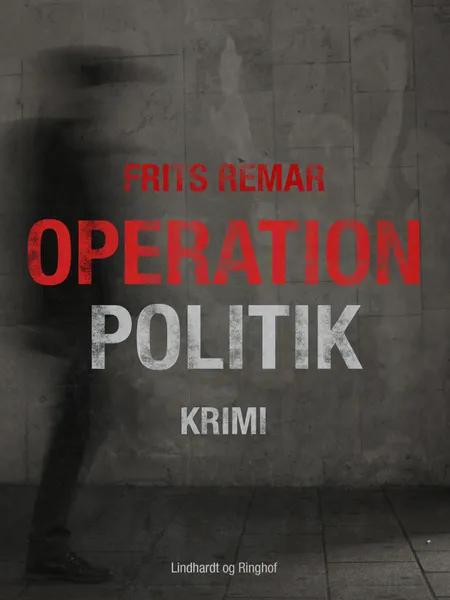 Operation Politik af Frits Remar