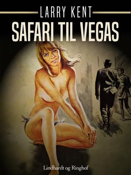 Safari til Vegas af Larry Kent