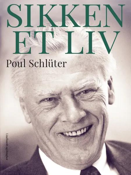 Sikken et liv af Poul Schlüter