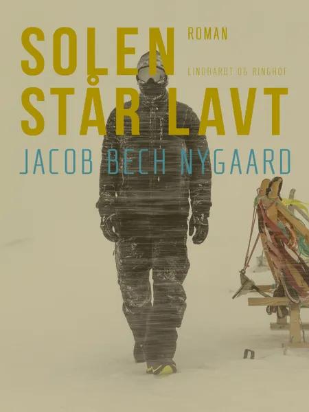 Solen står lavt af Jacob Bech Nygaard