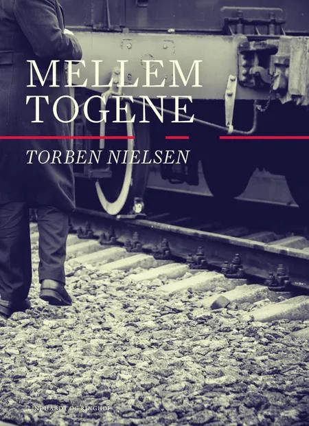 Mellem togene af Torben Nielsen