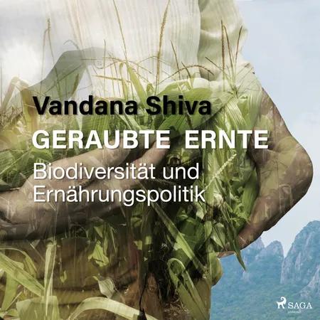 Geraubte Ernte - Biodiversität und Ernährungspolitik af Vandana Shiva