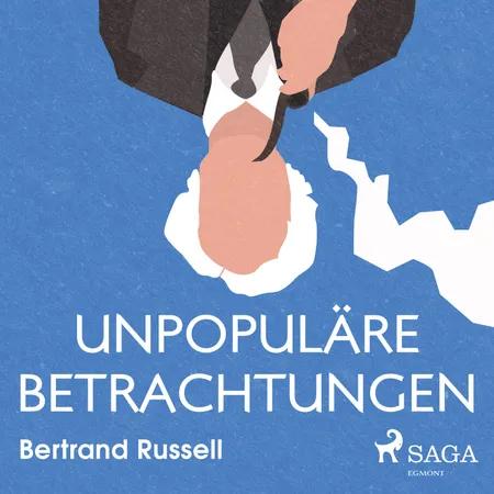 Unpopuläre Betrachtungen af Bertrand Russell