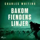 Bakom fiendens linjer af Charles Whiting