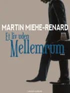 Et liv uden mellemrum