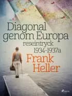 Diagonal genom Europa: reseintryck 1934-1937