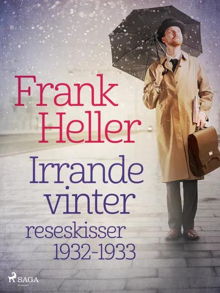 Irrande vinter: reseskisser 1932-1933 af Frank Heller