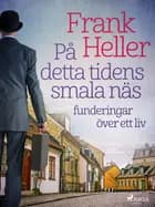 På detta tidens smala näs: funderingar över ett liv