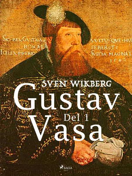 Gustav Vasa del 1 af Sven Wikberg