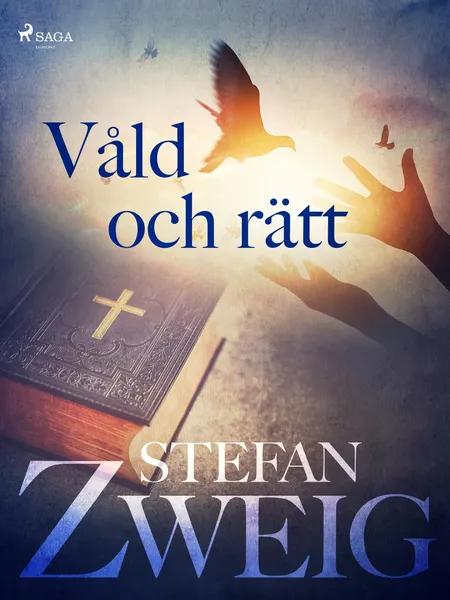 Våld och rätt af Stefan Zweig