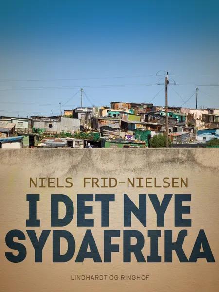 I det nye Sydafrika af Niels Frid Nielsen