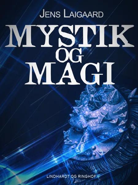 Mystik og magi af Jens Laigaard