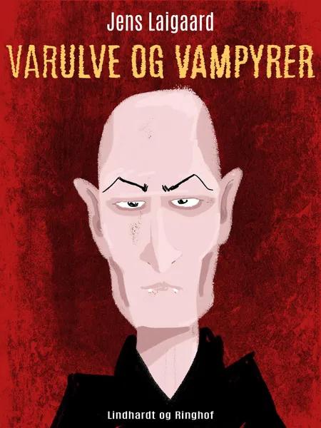 Varulve og vampyrer af Jens Laigaard