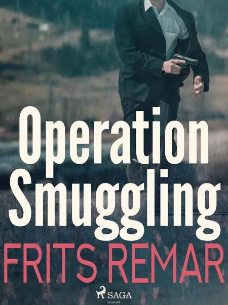 Operation Smuggling af Frits Remar
