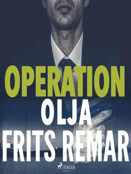 Operation Olja af Frits Remar