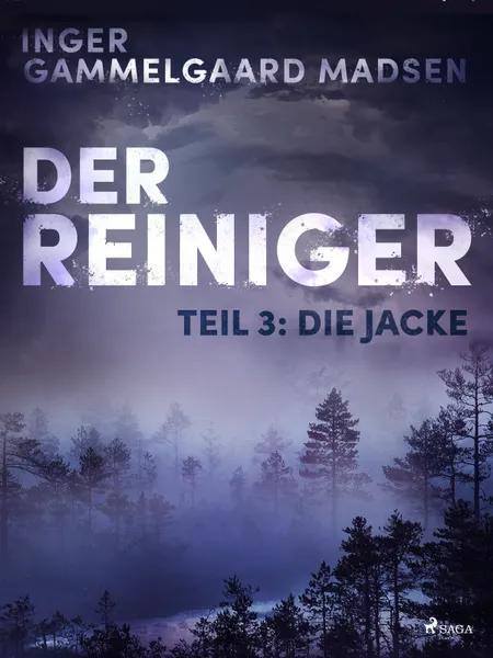 Der Reiniger: Die Jacke - Teil 3 af Inger Gammelgaard Madsen