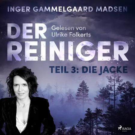 Der Reiniger: Teil 3 - Die Jacke af Inger Gammelgaard Madsen