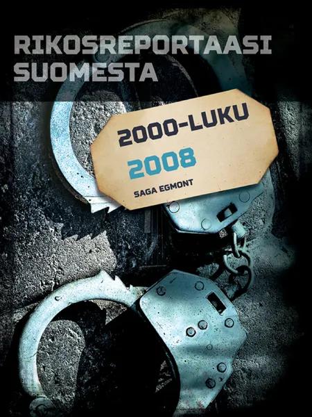 Rikosreportaasi Suomesta 2008 af Eri Tekijöitä