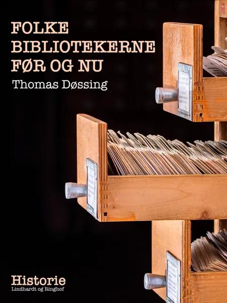 Folkebibliotekerne før og nu af Thomas Døssing