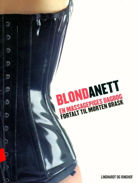Blondanett - En massagepiges dagbog af Morten Brask