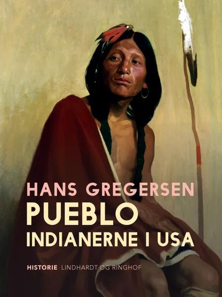 Pueblo-indianerne i USA af Hans Gregersen