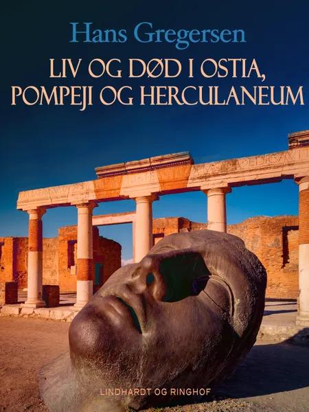 Liv og død i Ostia, Pompeji og Herculaneum af Hans Gregersen