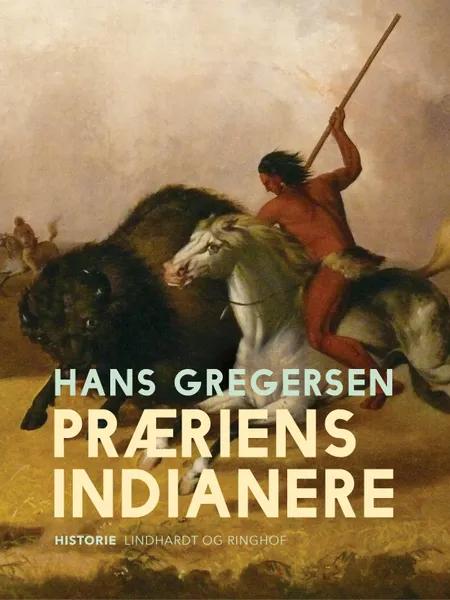 Præriens indianere af Hans Gregersen