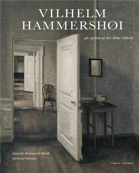 Vilhelm Hammershøi. 1864-1916 af Annette Rosenvold Hvidt