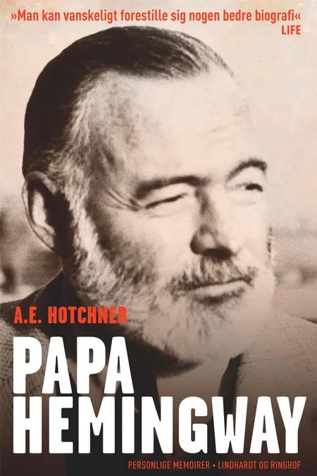 Papa Hemingway af A.E. Hotchner