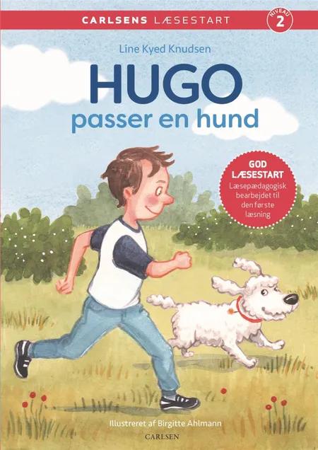 Carlsens Læsestart - Hugo passer en hund af Line Kyed Knudsen