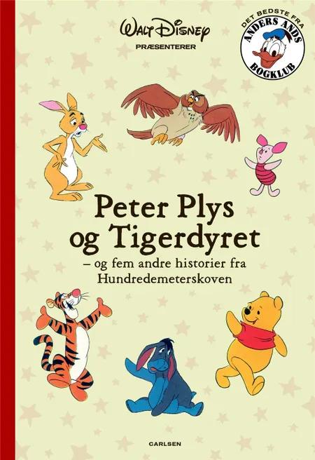 Peter Plys og Tigerdyret - og fem andre historier fra Hundredemeterskoven af Disney