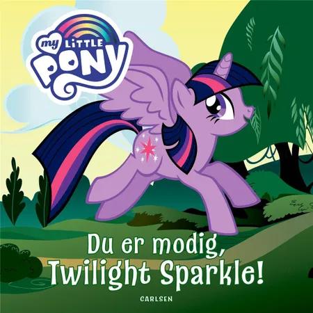 Du er modig, Twilight Sparkle! af Hasbro