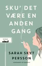 Sku' det være en anden gang