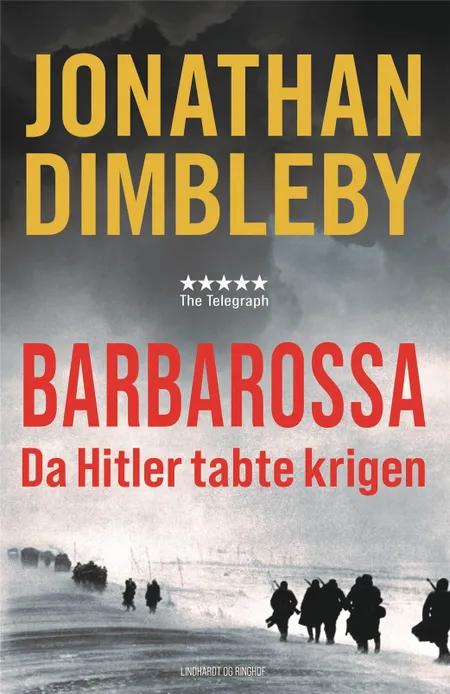 Barbarossa - Da Hitler tabte krigen af Jonathan Dimbleby