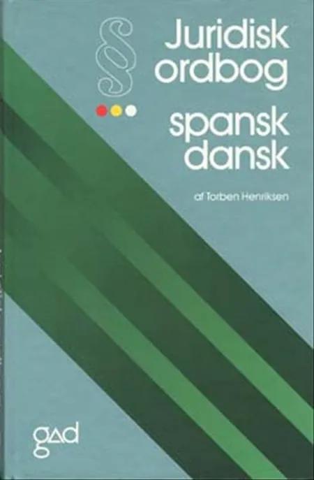Juridisk ordbog spansk-dansk af Torben Henriksen
