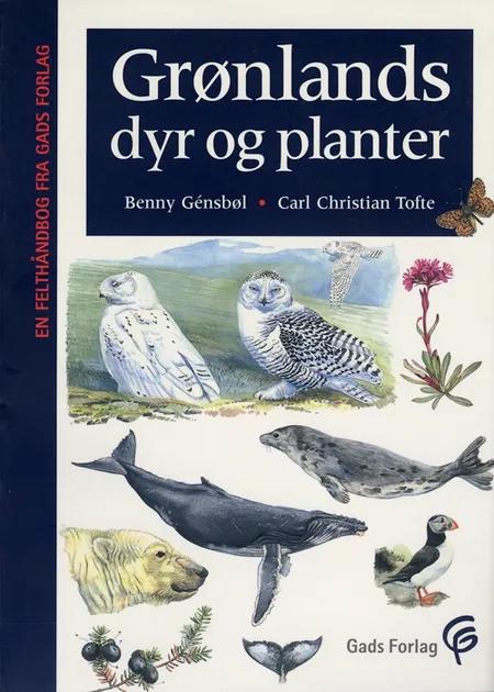 Grønlands dyr & planter af Benny Génsbøl