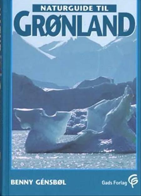 Naturguide til Grønland af Benny Génsbøl