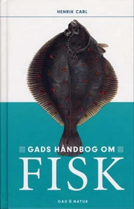 Gads håndbog om fisk af Henrik Carl